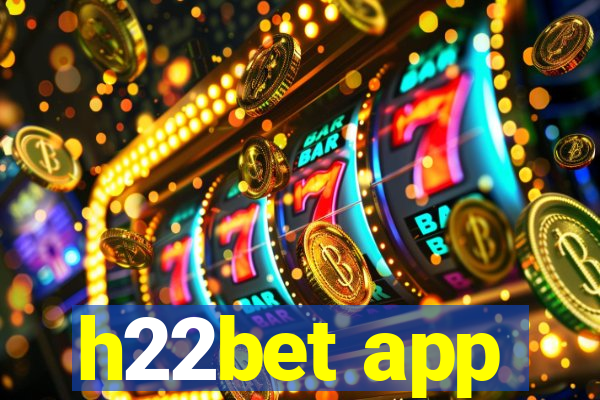 h22bet app